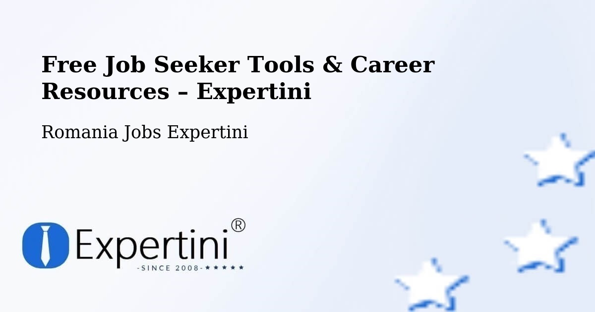 Free Job Seeker Tools & Career Resources – Sacoșu Mare - Sacoșu Mare, Romania Jobs Expertini