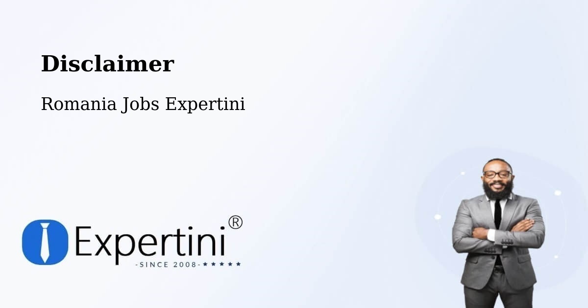 Disclaimer – Sacoșu Mare - Romania Jobs Expertini