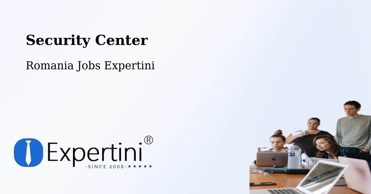 Security & Compliance – Sacoșu Mare - Romania Jobs Expertini
